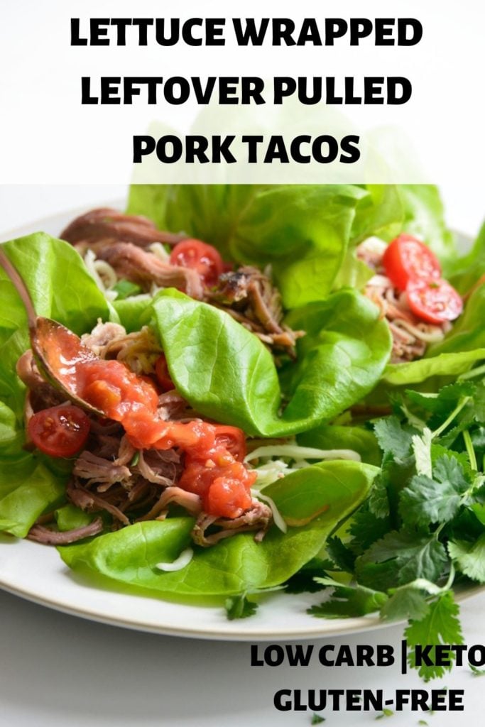 LETTUCE WRAPPED LEFTOVER PULLED PORK TACOS PINABLE IMAGE