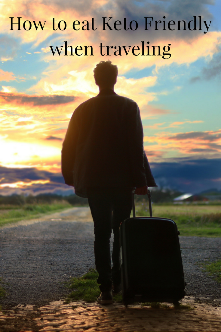 How to eat keto friendly when traveling