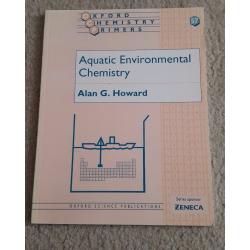 Aquatic Environmental Chemistry by Alan G. Howard (Oxford Chemistry Primer) Book