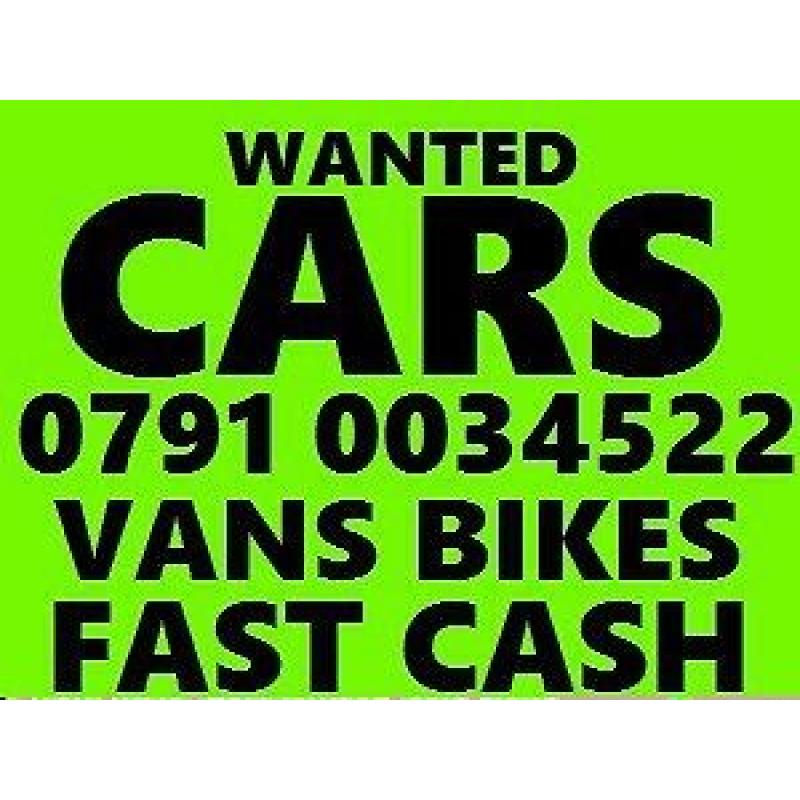 ???? 0791 00 345 22 CAR VAN BIKE WANTED CASH TODAY BUY YOUR SELL MY SCRAP CALL Ford